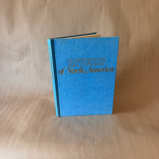 Rivers of North America, Outdoor World — Blue Cloth Hardcover, 1973
