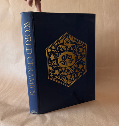 World Ceramics: An Illustrated History — Paul Hamlyn, 1968