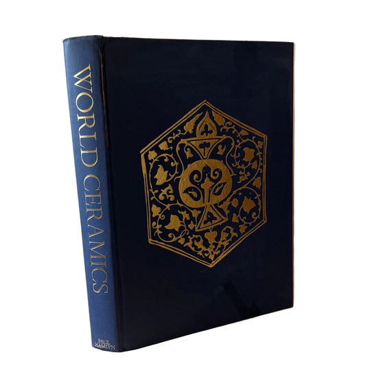 World Ceramics: An Illustrated History — Paul Hamlyn, 1968