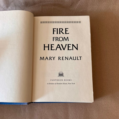 Fire From Heaven by Mary Renault — Pantheon Books Hardcover